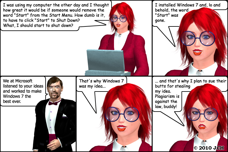 Windows 7 was My Idea (humor)